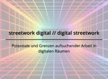 Das Bild zeigt einen bunten, virtuellen Tunnel aus Quadraten mit dem Text „streetwork digital // digital streetwork – Potentiale und Grenzen aufsuchender Arbeit in digitalen Räumen“ in der Mitte des Tunnels.