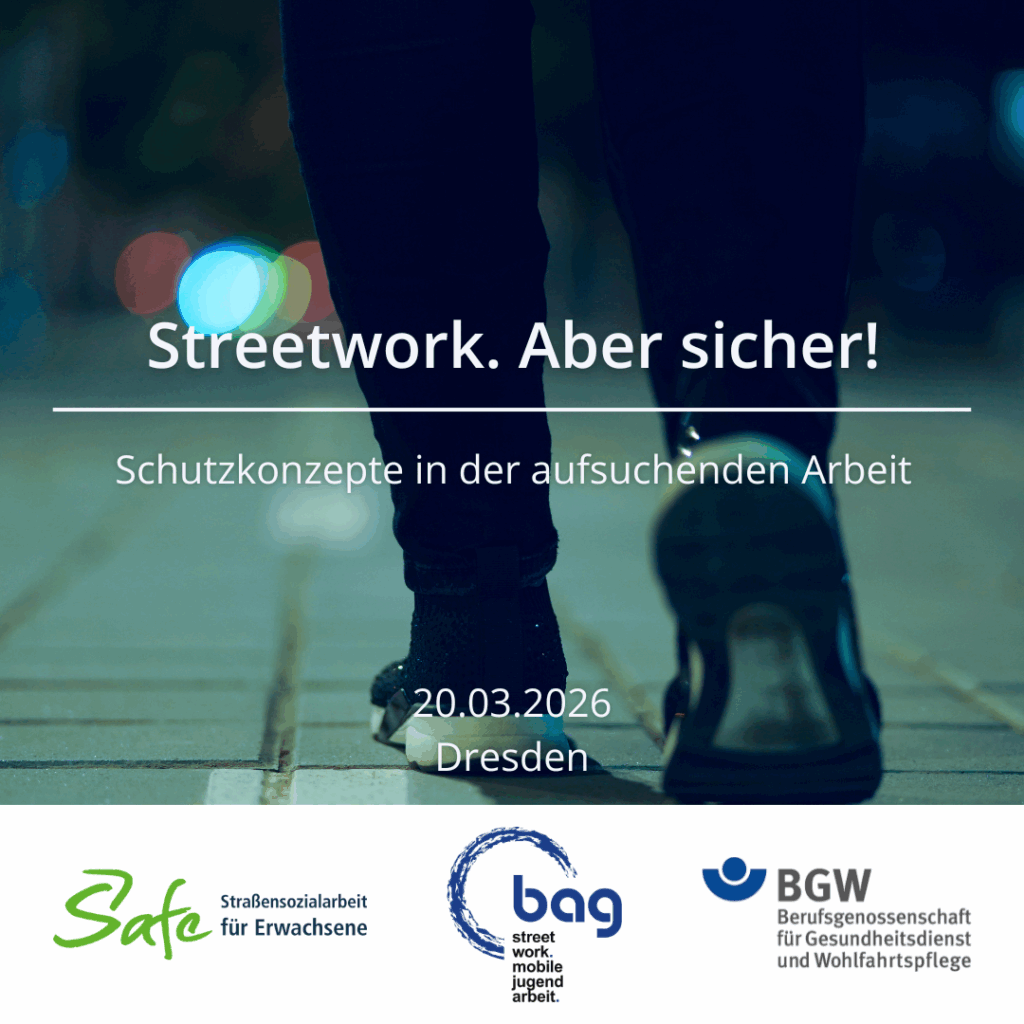 Streetwork aber sicher! - Schutzkonzepte in der aufsuchenden Arbeit
20.03.2026
Dresden